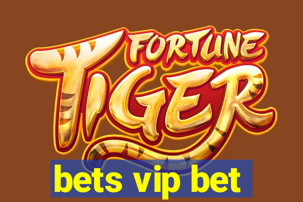 bets vip bet